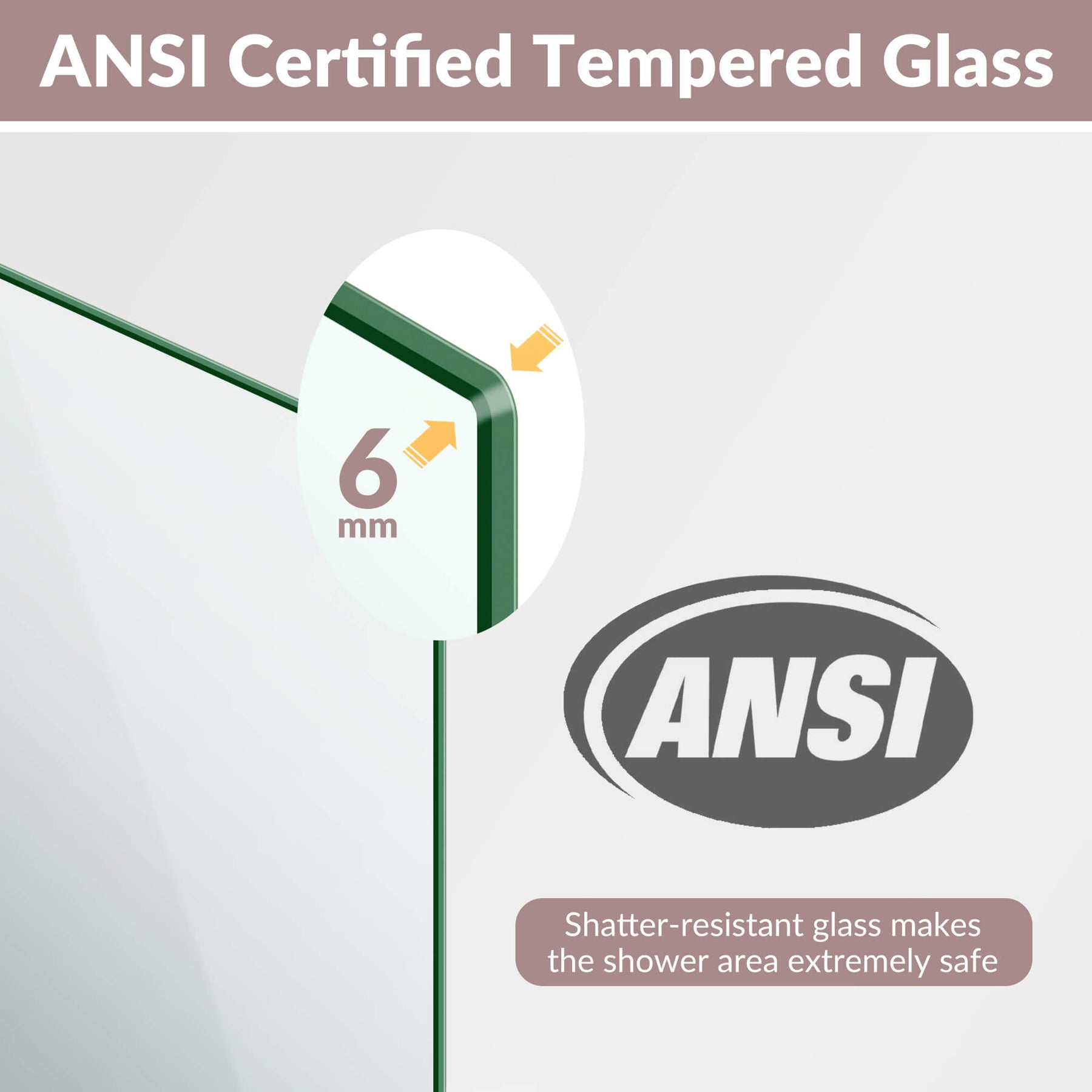 Safety and Clear: 1/4" (6mm) tempered glass is certified by ANSI, not easy to break, making your bathroom safer and more worry-free.