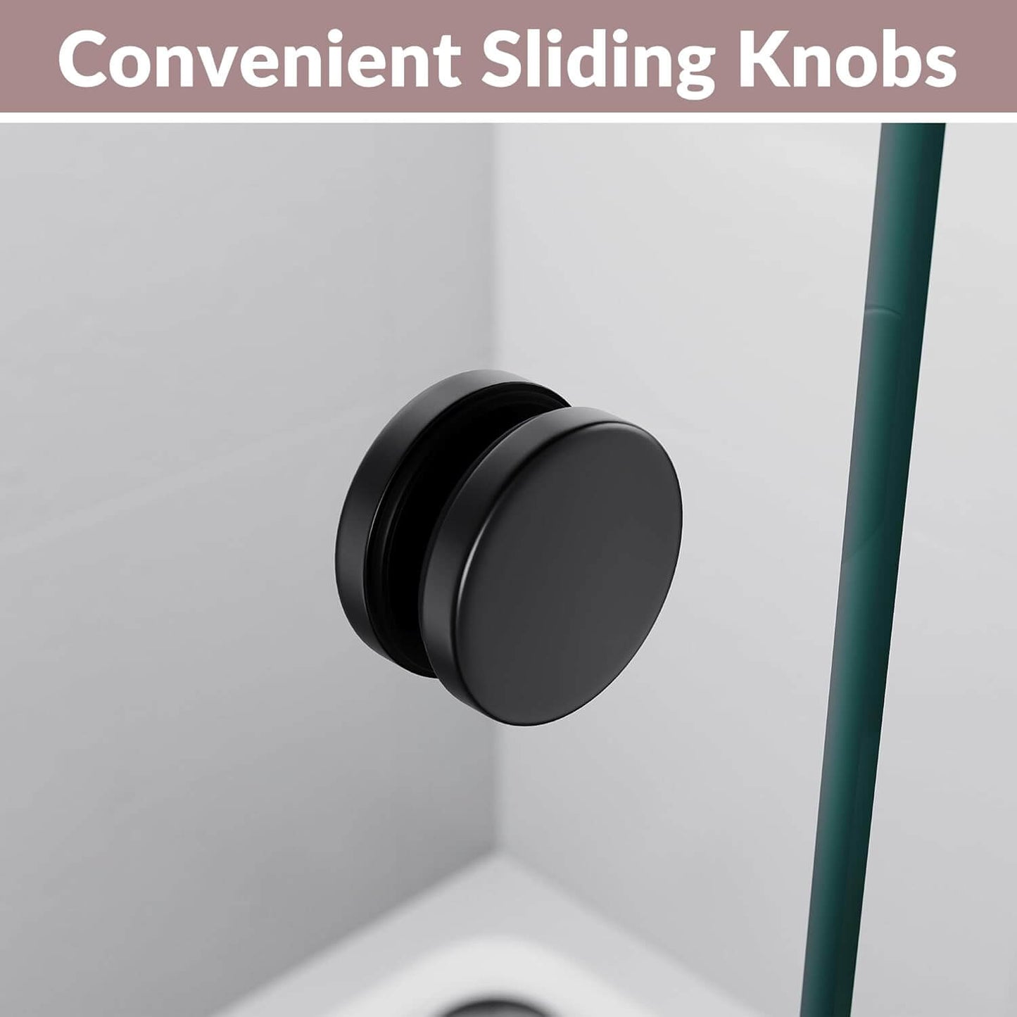 Convenient Sliding Knobs: Easy for you to open the door inside the shower room