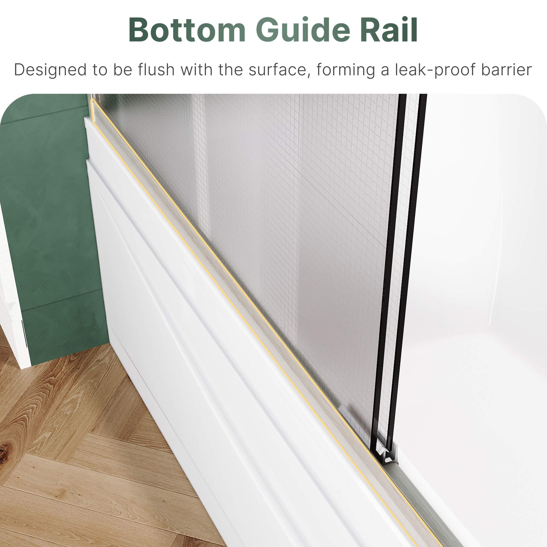 Bottom Guide Rail: Designed to be flush with the surface, forming a leak-proof barrier