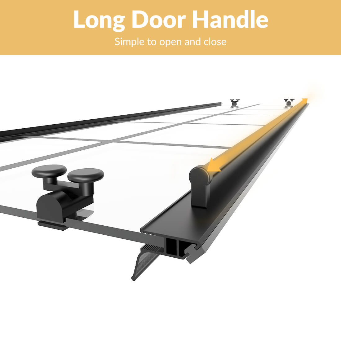 Long Door Handle: Simple to open and close