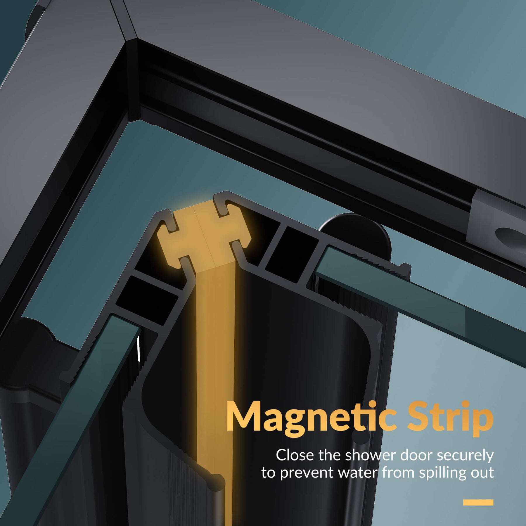 Magnetic Strip: Close the shower door securely to prevent water from spilling out