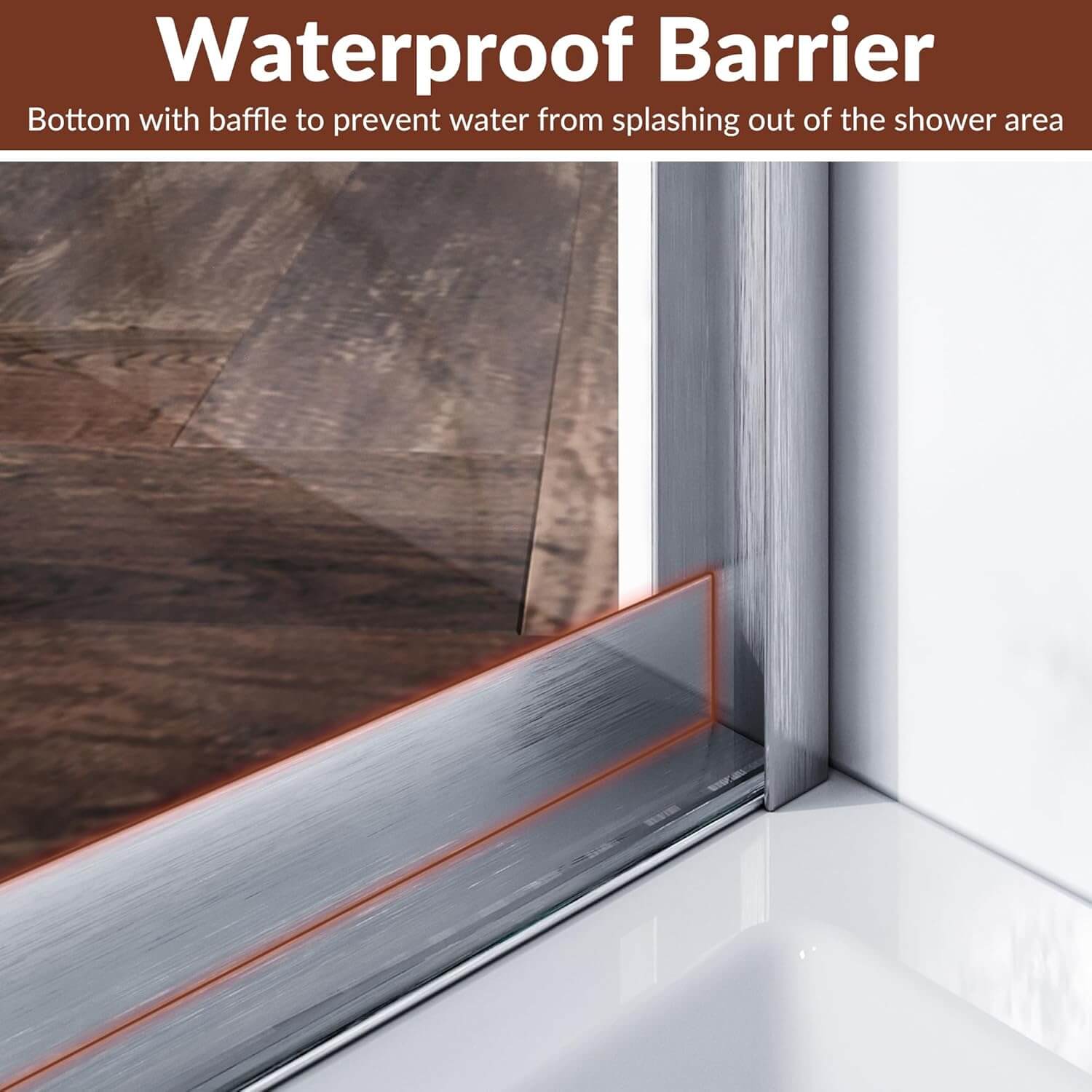 Waterproof Barrier: Bottom with baffle to prevent water from splashing out of the shower area