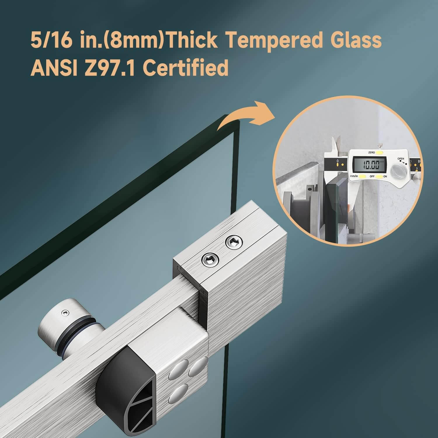 Safety Clear Glass: ANSI-certified 5/16 in. (8 mm) tempered glass that does not shatter and is easy to clean. Please kindly note that drilling holes in the tub and tightening them with screws to the bottom clamp will make the glass doors more stable and durable.