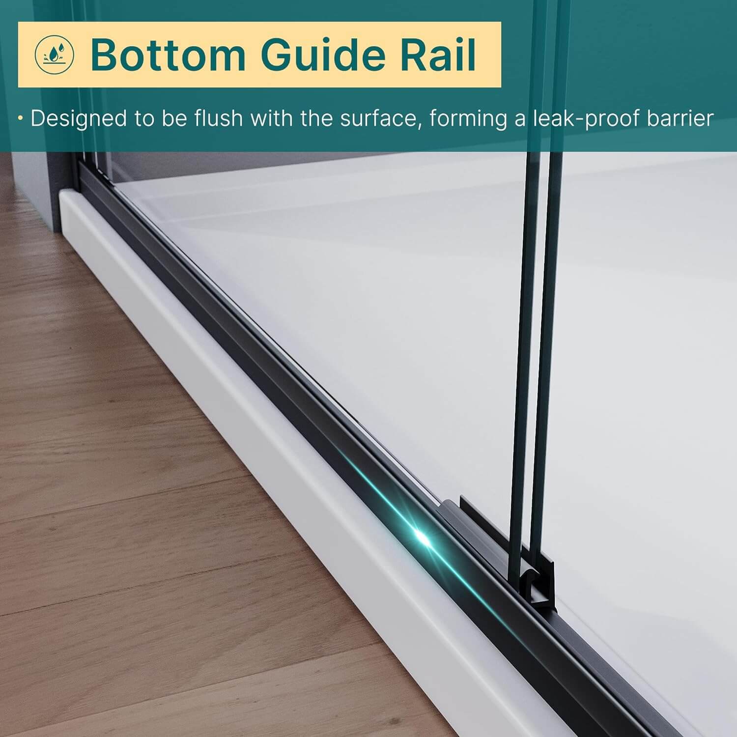 Bottom Guide Rail: Designed to be flush with the surface, forming a leak-proof barrier