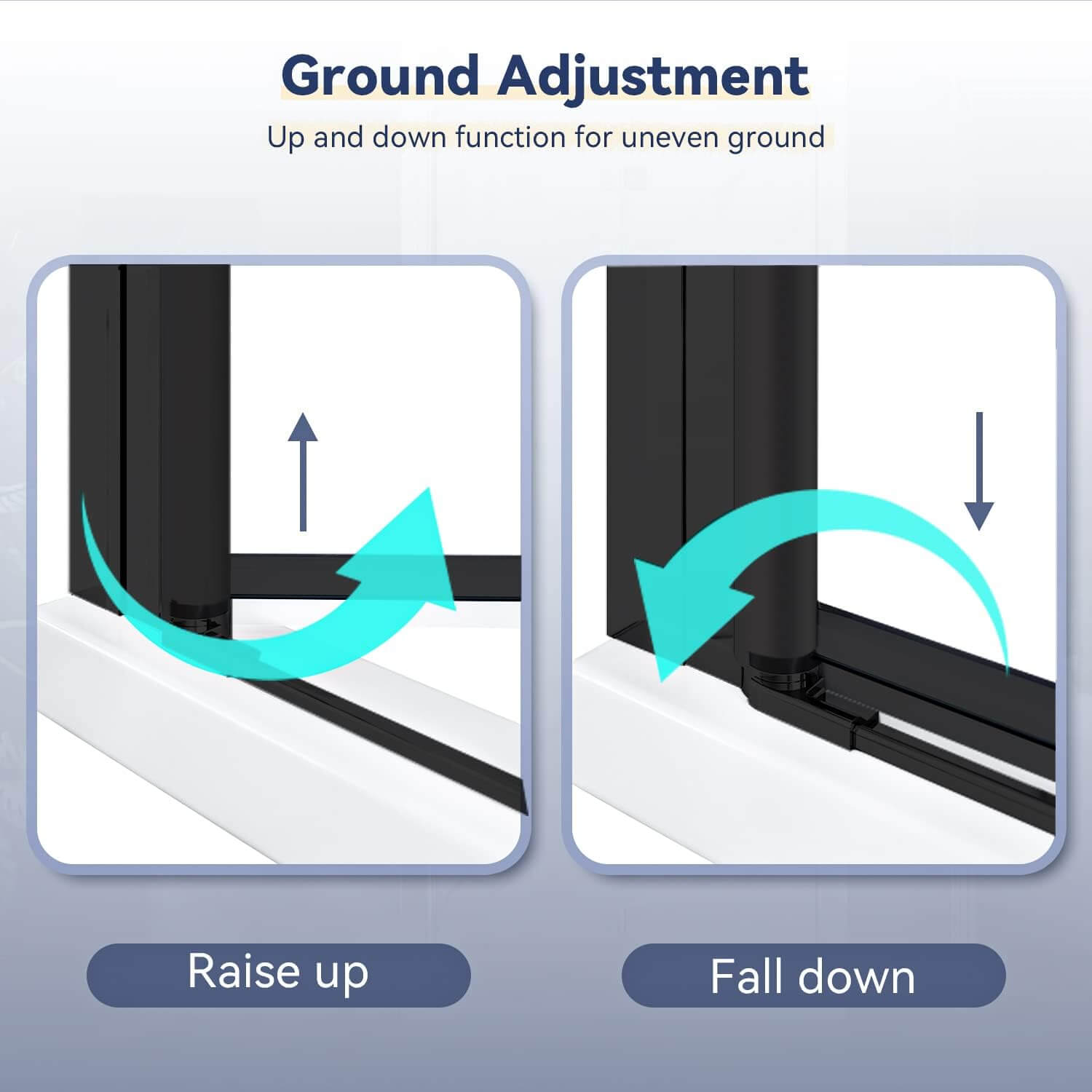 Ground Adjustment: Up and down function for uneven ground