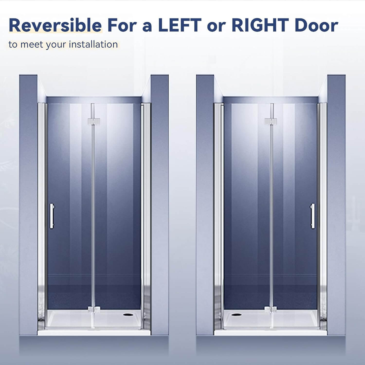 Reversible Installation: Frameless shower door can be placed with either a left or right side opening, depending on your preferences