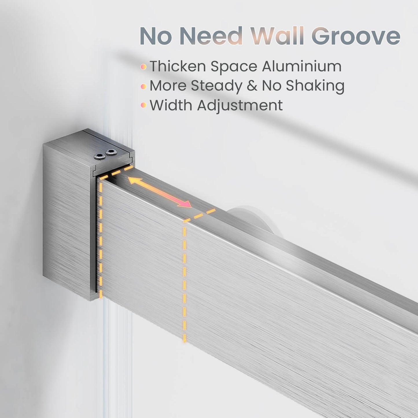 No Need Wall Groove: Thicken Space Aluminum, More Steady & No Shaking, Width Adjustment